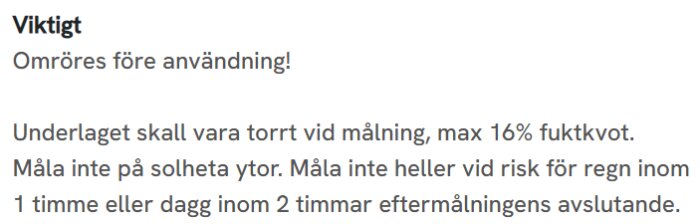 Textbild med målningsinstruktioner: omröring, torrt underlag, solheta ytor, regn- och daggrisk.