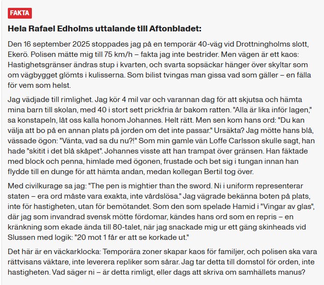 Uttalande av Rafael Edholm om vägbygge och hastighetsgränser, citerat av Aftonbladet, med kritik av polisens agerande och temporära vägar.