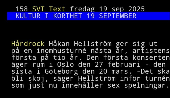Tidningsrubrik om att Håkan Hellström ska på turné, med konserter i Oslo och Göteborg, hans första inomhusturné på tio år.