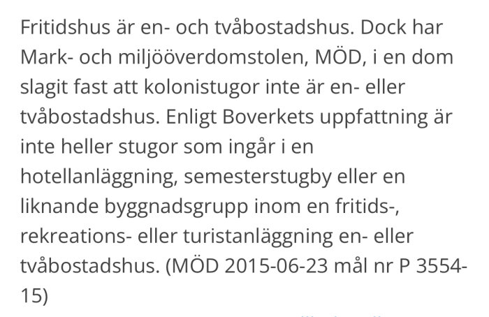 Text från Mark- och miljööverdomstolens beslut om klassificering av fritidshus i relation till en- och tvåbostadshus.