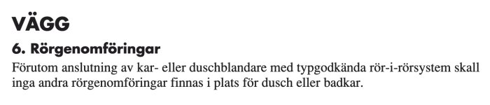 Text om vägg och rörgenomföringar i våtrumsregler, som stipulerar krav på typgodkända rörsystem vid dusch- och badkarsinstallationer.