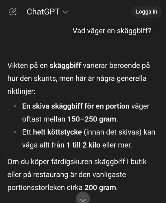 Textinlägg från ChatGPT-appen beskriver skäggbiffens vikt och portionstorlek, med viktintervall för skivad och hel skäggbiff.