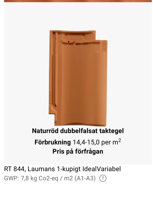 Naturfärgat dubbel falsat taktegel, modell RT 844, Laumans 1-kupigt IdealVariabel, med specificerad förbrukning och CO2-ekvivalens.