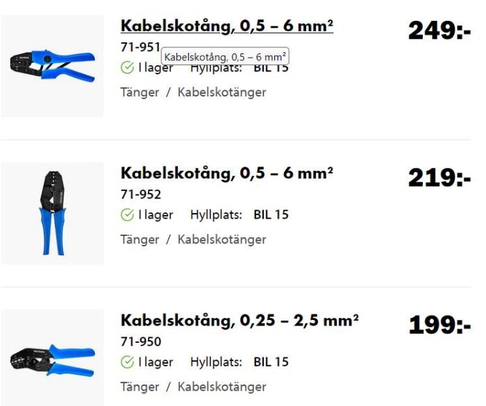 Tre kabelskotänger från Biltema med olika kapacitet och priser. Den nedersta har kapacitet 0,25–2,5 mm² och kostar 199 kr.
