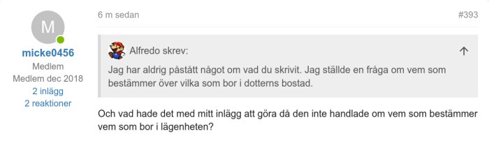 Diskussion i ett forum om bostadsförhållanden mellan användare "micke0456" och "Alfredo".