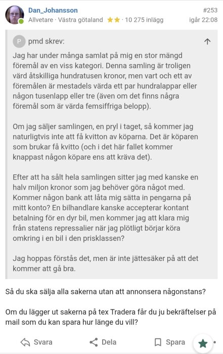 Dan_Johansson svarar på ett forum om att sälja en samling utan kvitton och oro för bankens hantering av kontanter.