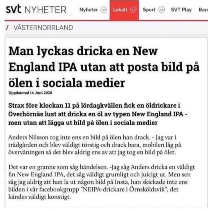 Nyhetsartikel om en man som dricker en New England IPA utan att lägga upp en bild på sociala medier, vilket anses ovanligt.
