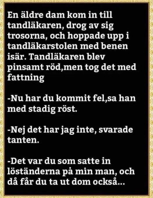 Textskämt om äldre dam hos tandläkaren, förväxlar procedur och behöver ta ut löständer från sin man. Humoristisk situation.