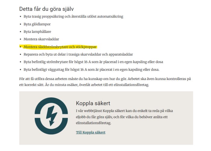 Lista över elarbeten man får utföra själv, exempelvis montera sladdströmbrytare och stickproppar, med koppla säkert-råd från Elsäkerhetsverket.