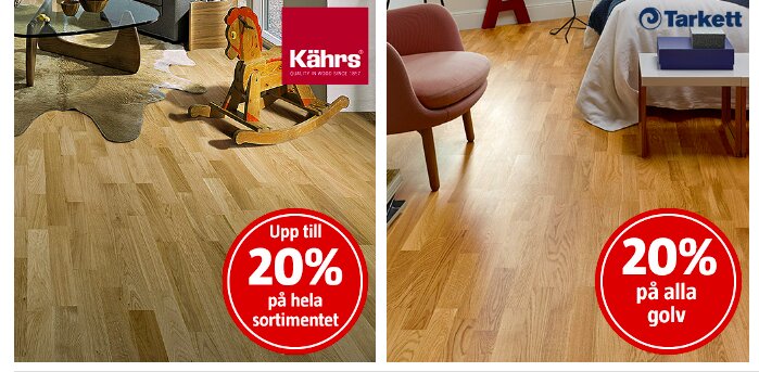 Golvreklam från Kährs och Tarkett med 20% rabatt på hela sortimentet och alla golv.