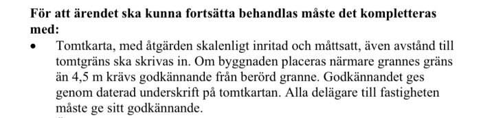 Text om krav på tomtkarta för byggprojekt, inklusive måttsättning och grannens godkännande för placering nära tomtgräns.