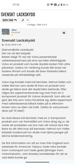 En diskussionstråd om svenskt lackskydd med fokus på Volvos experiment med vattenbaserad lack på 1970-talet och dess problematik.