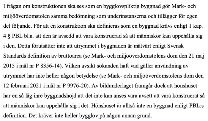 Text från en domstolsutredning om konstruktionens bygglovsplikt, inklusive hänvisningar till svensk lag och tidigare domar.