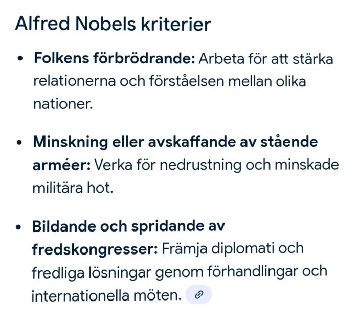 Alfred Nobels kriterier för fredspris: Folkens förbrödrande, minska stående arméer och främjande av fredskongresser. Text i punktlista.