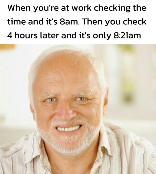 En man med vitt hår och skägg ler stelt, text ovan beskriver en långsam arbetsdag.