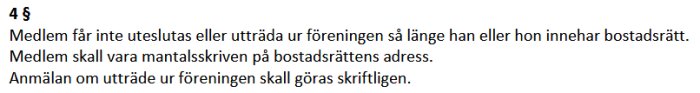Stadgar för bostadsrättsförening, paragraf 4, om medlemskap och adresser.