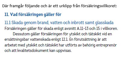 Utdrag ur försäkringsvillkor som beskriver ersättning för skada genom brand, vatten, inbrott och glasskada, samt villkor för ytskikts- och tätskiktsarbete.