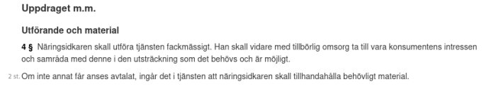 Text från Konsumenttjänstlagen som beskriver näringsidkarens skyldigheter vid utförande och materialanvändning enligt paragraf 4.