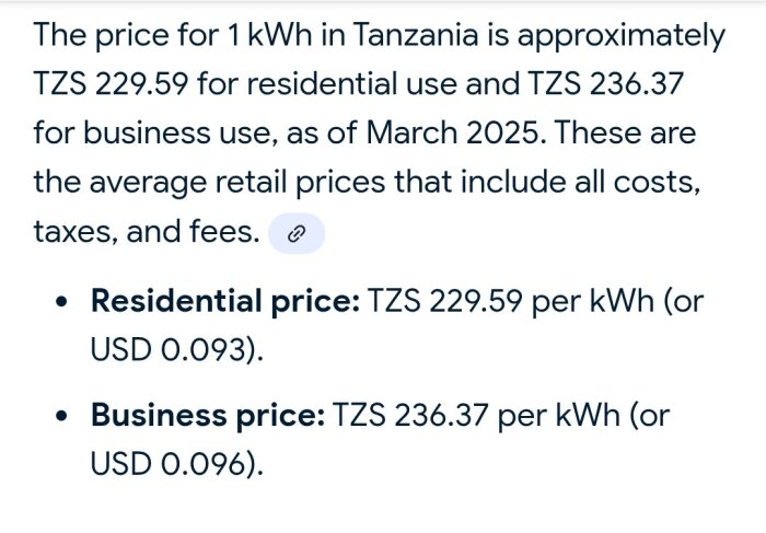 Priser för el i Tanzania: 1 kWh kostar TZS 229.59 för hushåll och TZS 236.37 för företag, inklusive alla kostnader och avgifter.