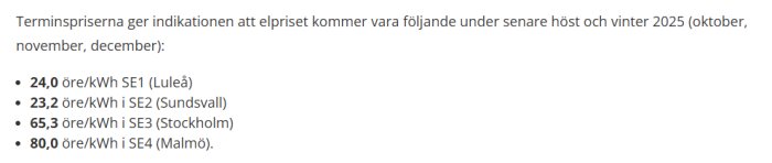 Elpriser för SE1-Luleå: 24,0 öre/kWh, SE2-Sundsvall: 23,2 öre/kWh, SE3-Stockholm: 65,3 öre/kWh, SE4-Malmö: 80,0 öre/kWh för höst/vinter 2025.