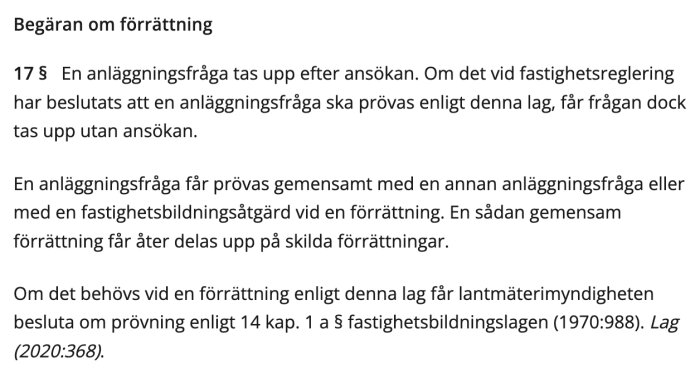 Text om begäran om förrättning och anläggningsfrågor enligt fastighetsbildningslagen (1970:988) och anläggningslagen (2020:368).