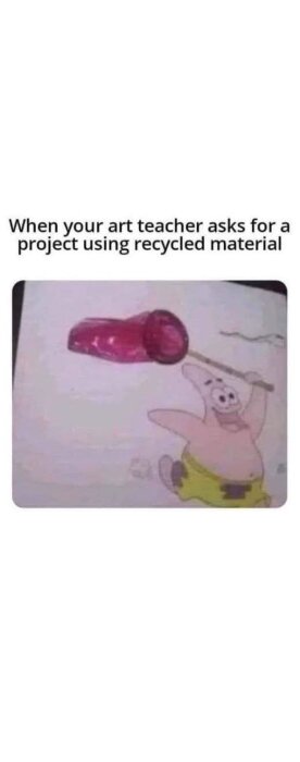 Tecknad figur som håller ett nyckfullt uppspänt fjärilsnät av en rosa plastkopp monterad på en pinne. Text: "När din bildlärare ber om ett projekt med återvunnet material.