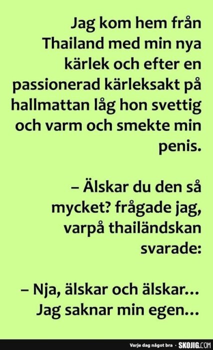 Bild med humoristisk text om en thailändsk kvinnas kommentar efter en kärleksakt, refererande till att hon saknar sin egen penis.