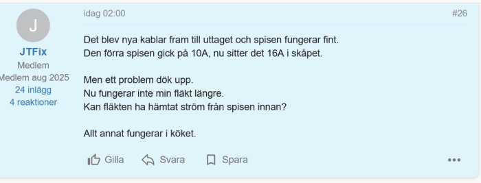 Inlägg på diskussionsforum om kökselinstallation, spis och fläkt. Frågor om fläktens elanslutning efter omdragning av kablar.