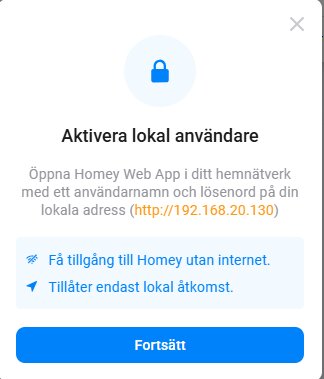 Aktivera lokal användare i Homey, med instruktioner för åtkomst via lokal IP-adress och alternativ för offline-tillgång och lokal access; Fortsätt-knapp.