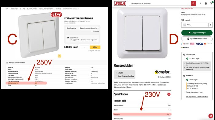 Två infällda strömbrytare: vänster (C) märkt 250V från Elko och höger (D) märkt 230V från Jula, jämförs i utseende och specifikationer.