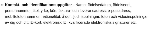 Kontakt- och identifikationsuppgifter: namn, födelsedatum, födelseort, personnummer, med mera.