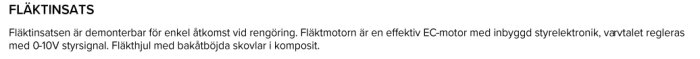 Text om fläktinsats och fläktmotor med 0-10V styrsignal och bakåtböjda skovlar i komposit.