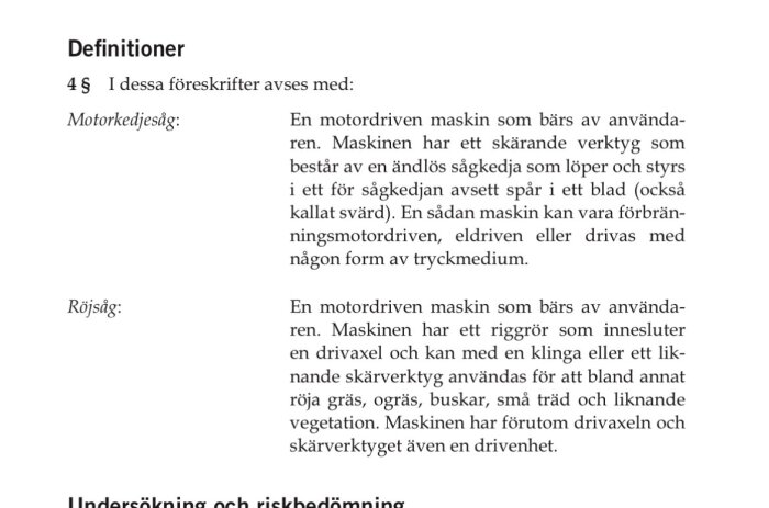 Text från föreskrifter som definierar motorkedjesåg och röjsåg. Innehåller detaljer om deras konstruktion och användning.