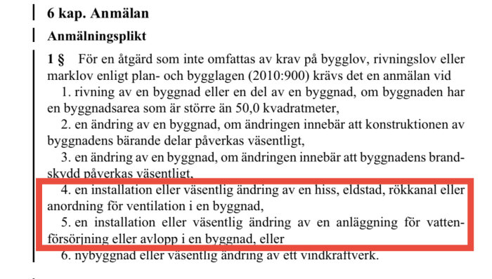 Utdrag ur plan- och bygglagen (2010:900) kapitel 6, om anmälningsplikt för installation av vatten-, avlopps- och ventilationssystem.