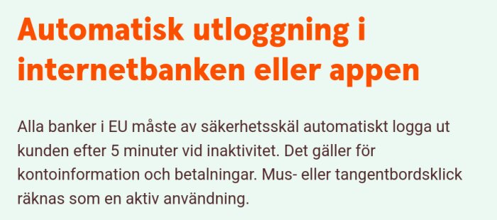 Text om att banker i EU måste logga ut kunder efter 5 min inaktivitet för säkerhet.