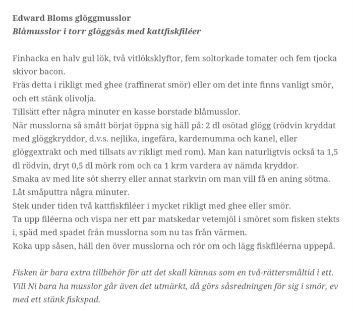 Recept för Edward Bloms glöggmusslor med kattfiskfiléer i torr glöggsås.