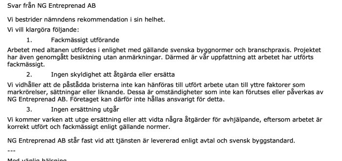 Svar från NG Entreprenad AB som bestrider nämndens rekommendation, med fokus på fackmässigt utförande och ingen skyldighet att ersätta påstådda brister.