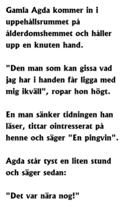 Text som beskriver en humoristisk dialog på ett äldreboende mellan Agda och en man.