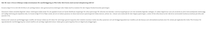 Text i ett dokument om när man får tillämpa kravet 414.4.2 för samförläggning av PELV/SELV-kretsar med nämnd nätspänning och isoleringskrav.