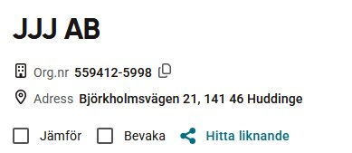 Företagsinformation: JJJ AB, Org.nr 559412-5998, Adress: Björkholmsvägen 21, 141 46 Huddinge. Alternativ: Jämför, Bevaka, Hitta liknande.