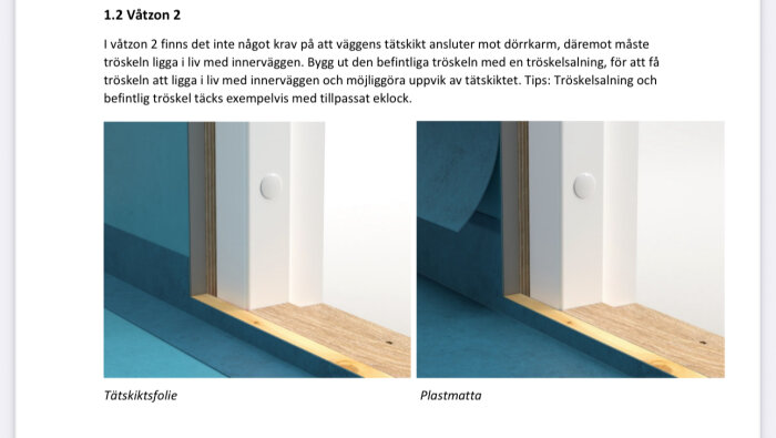 Två bilder visar dörrkarm och golv med tätskiktsfolie samt plastmatta för korrekt tätning i våtutrymmen.