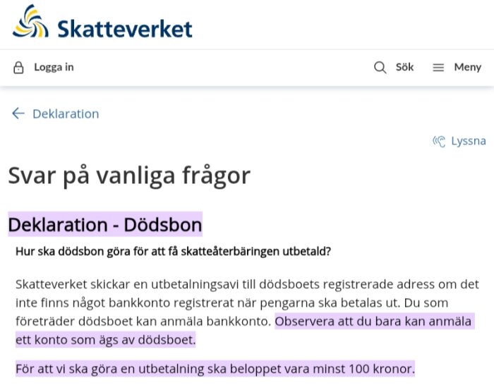 Skatteverkets sida med vanliga frågor om deklaration för dödsbon, instruktioner för att anmäla konton och få skatteåterbäring utbetalad.