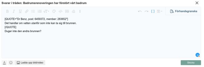 Förhandsgranska av forumssvar med citerat inlägg om vattenproblem utanför brunnen och fråga om den andra brunnen är tillräcklig.