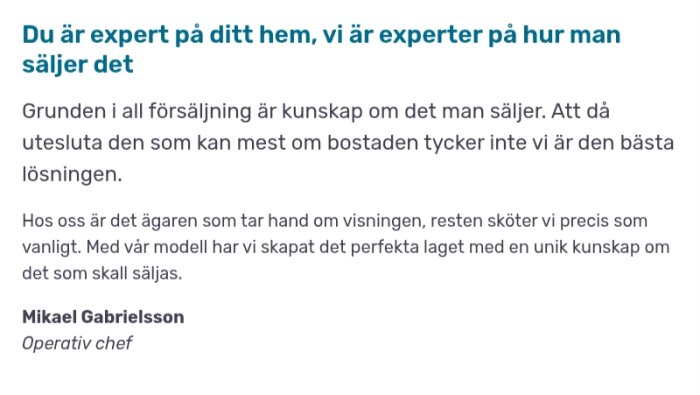 Reklamtext för fastighetsmäklaren Hemverket med budskap om att ägaren tar hand om visningen och att de är experter på försäljning.