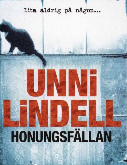 En bokomslag för "Honungsfällan" av Unni Lindell, med silhuett av en katt i fönster och texten "Lita aldrig på någon".
