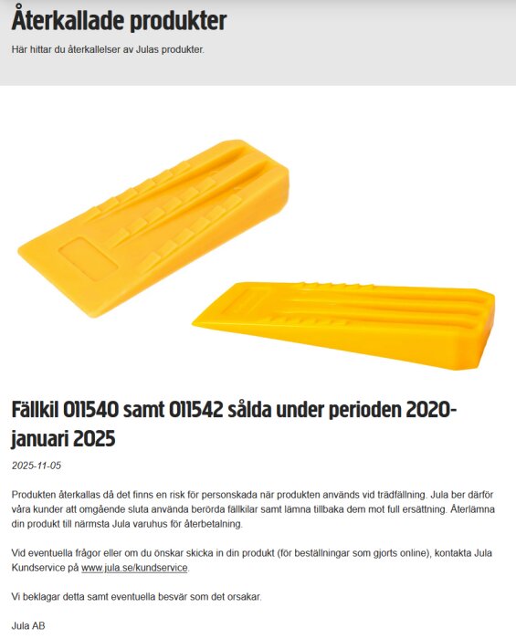 Gul fällkil återkallas av Jula för risk vid trädavverkning. Produkter sålda 2020-2025, återlämnas för full ersättning.