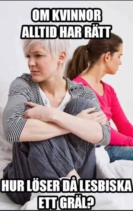 Two women sitting back to back, looking upset, with text above and below them questioning how lesbians resolve arguments if women are always right.