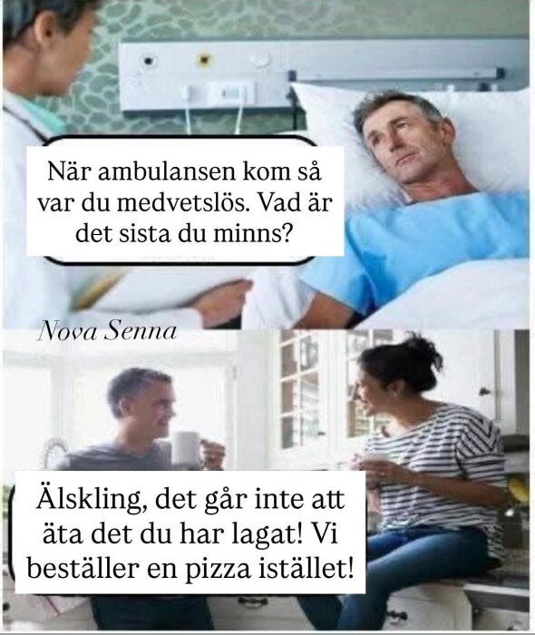 En man i sjukhussäng pratar med läkare, text ovan. Under, paret i kök med text om matlagningsproblem och om att beställa pizza istället.