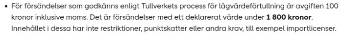 Text om tullavgifter för försändelser under 1 800 kronor utan restriktioner, med avgift på 100 kronor inklusive moms enligt Tullverket.