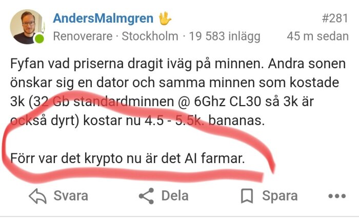 Inlägg om höga priser på datorminnen, 32 Gb minne för 4.5 - 5.5k kr, och att AI-farming ökar. Texten ackompanjeras av en röd markering.